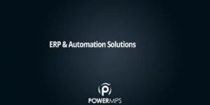 ERP & Business Automation Solutions by PowerMPS